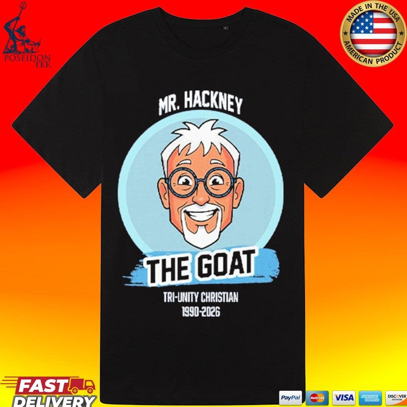 Mr. Hackney The Goat Tri-unity Christian 1990 2026 Shirt