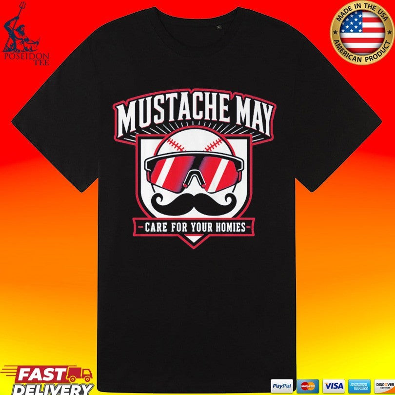 Mustache May Care For Your Homies 2026 Shirt