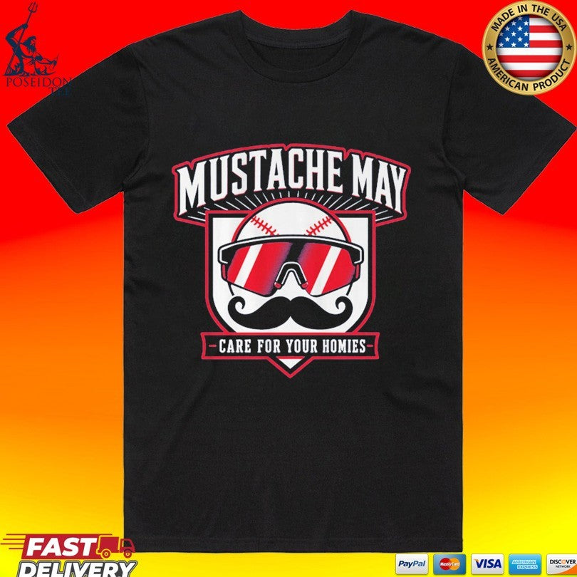Mustache May Care For Your Homies 2026 Shirt