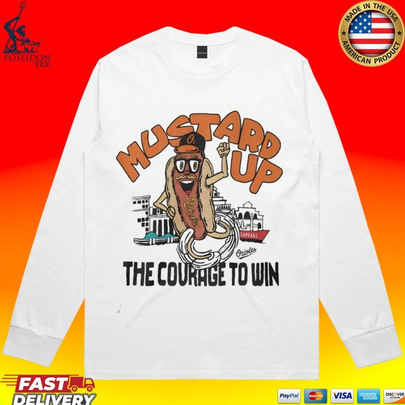Mustard Up The Courage To Win T-shirt