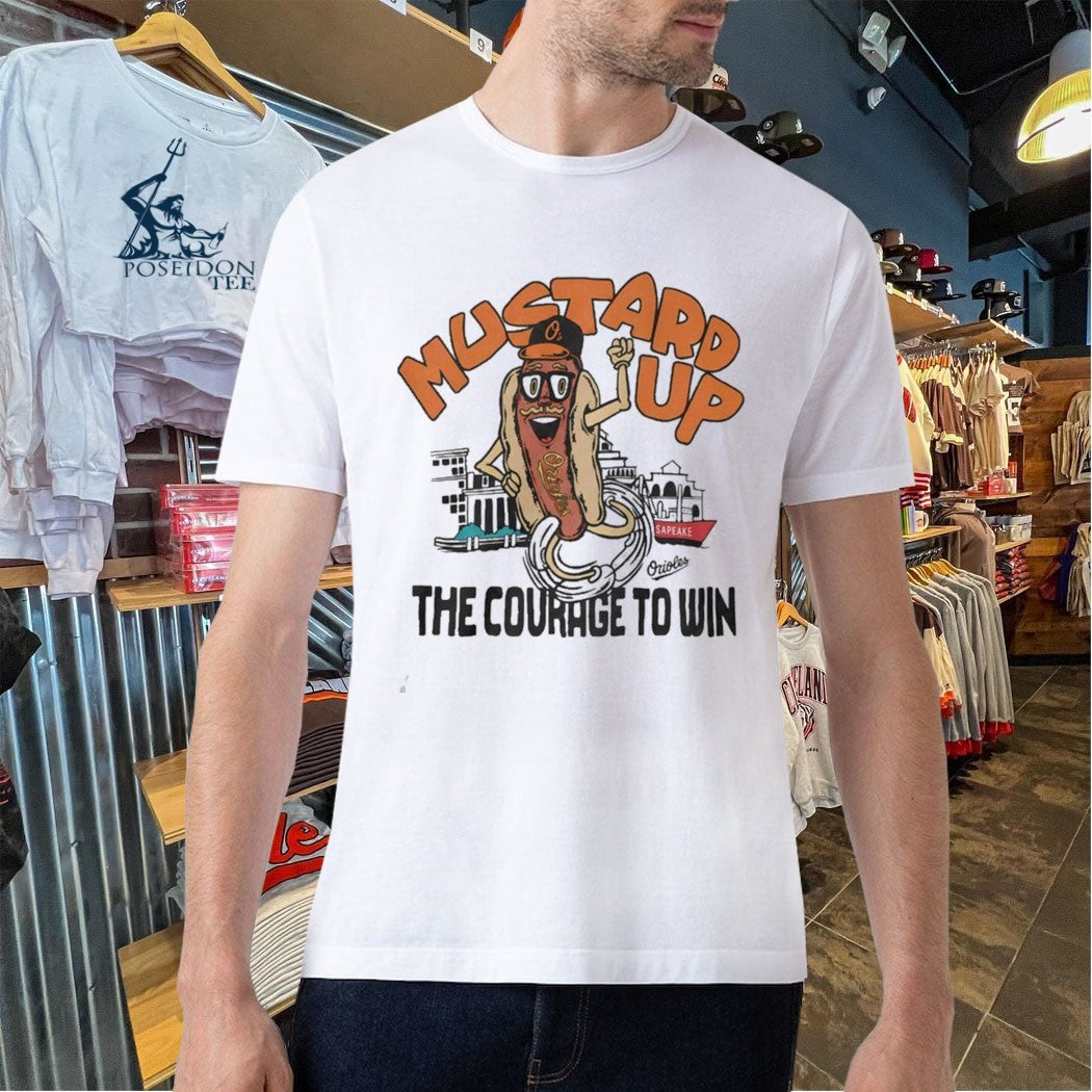 Mustard Up The Courage To Win T-shirt