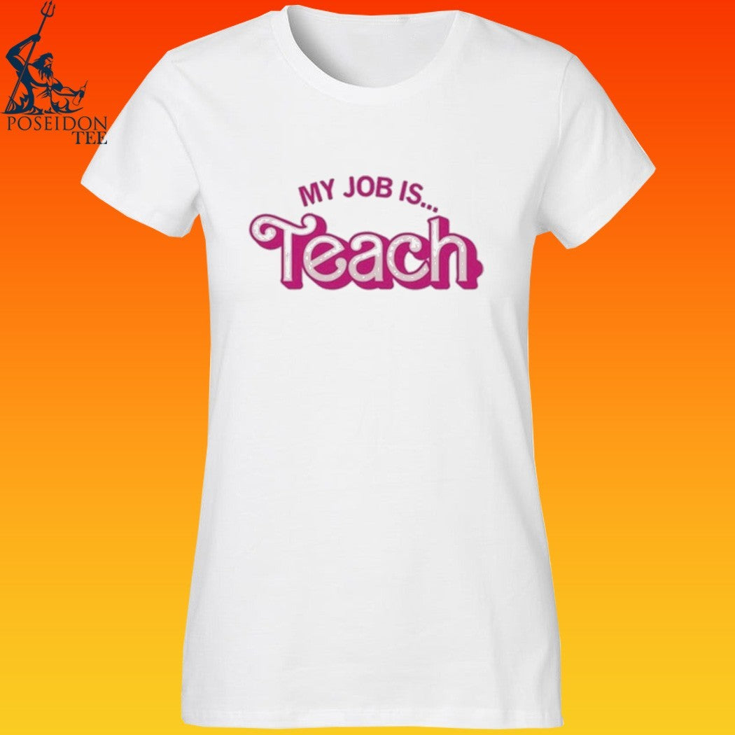 My Job Is Teach T-shirt