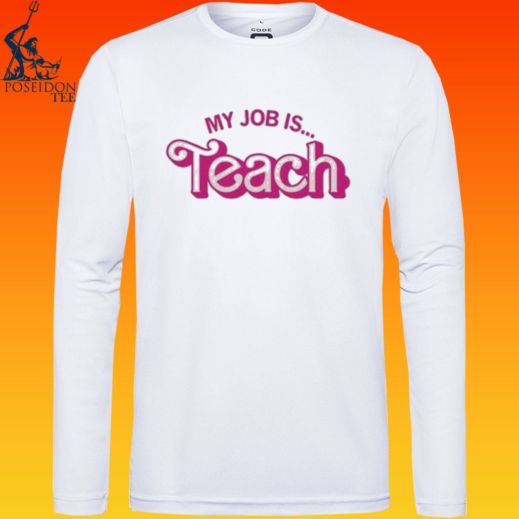 My Job Is Teach T-shirt