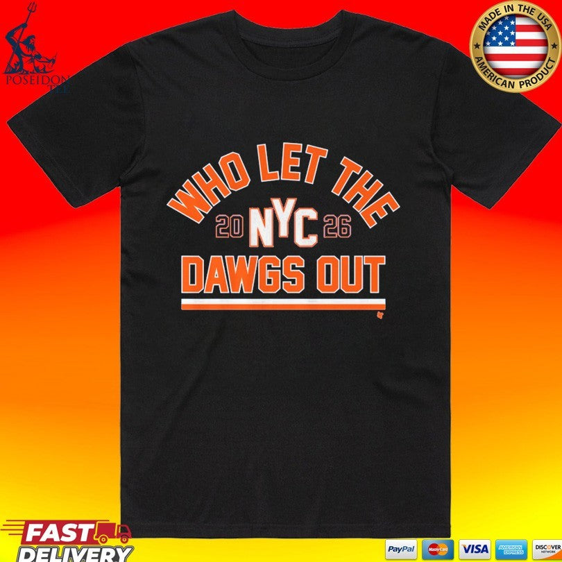 New York Who Let The Dawgs Out T-shirt