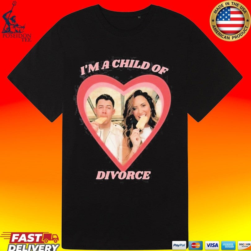 Nick Jonas Demi Lovato I’m A Child Of Divorce T-shirt