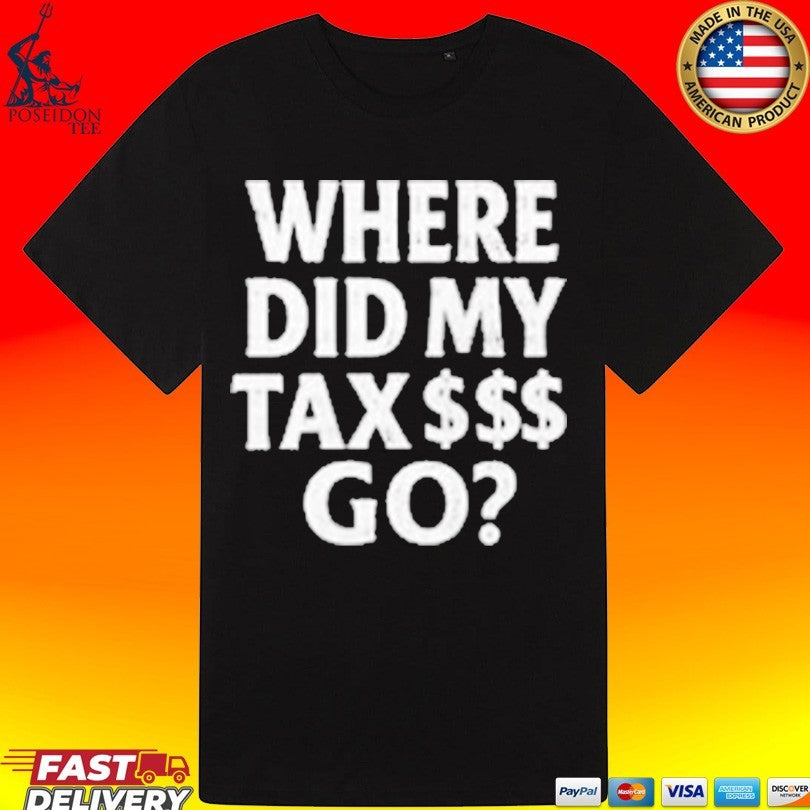 Nick Shirley Where This My Tax Go T-shirt