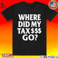 Nick Shirley Where This My Tax Go T-shirt