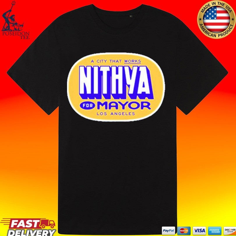 Nithya for Mayor Los Angeles Shirt