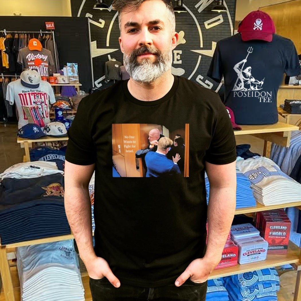 No One Wants To Fight For Israel Shirt