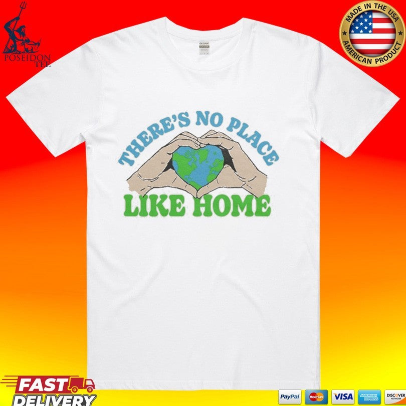 No Place Like Home T-shirt