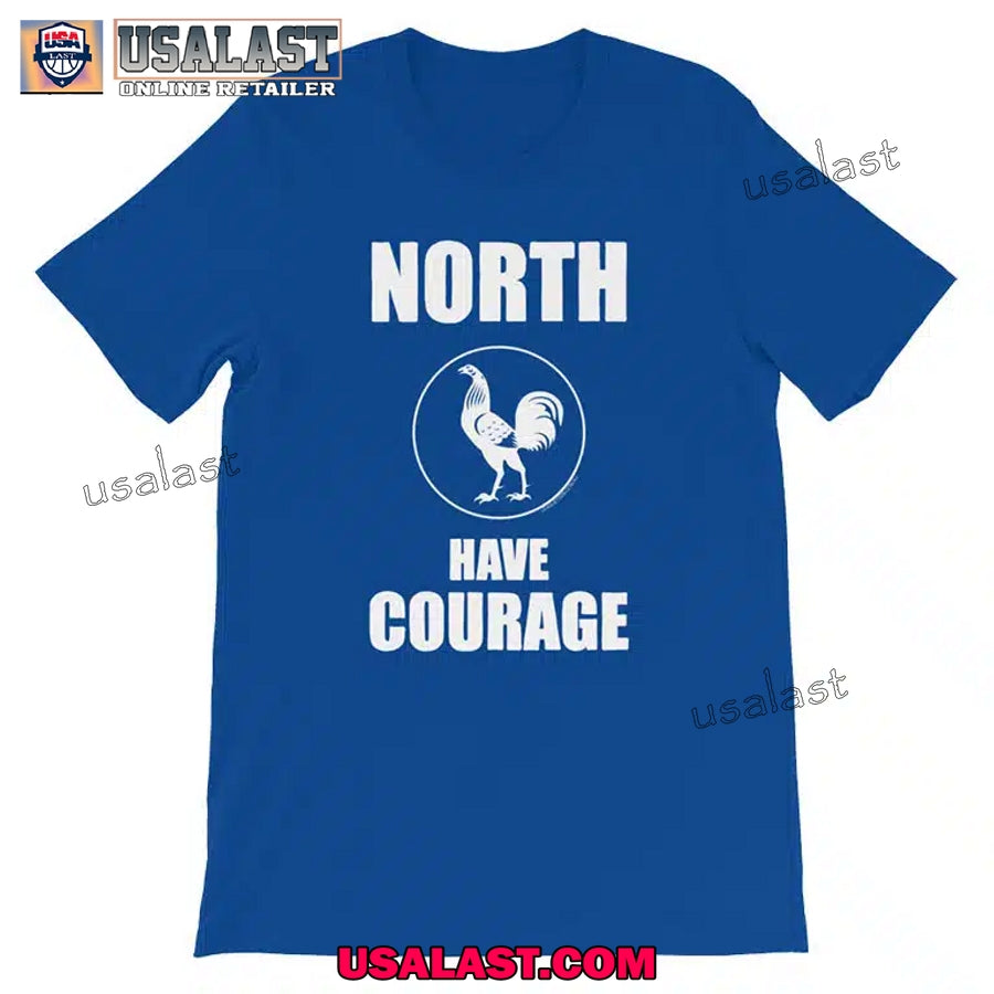 North Has Courage Retro Unisex Tee Shirt