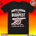 North London To Budapest Champions League Final 2026 T-shirt