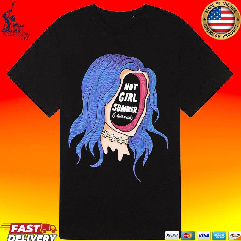 Not Girl Summer I Don’t Exist T-shirt
