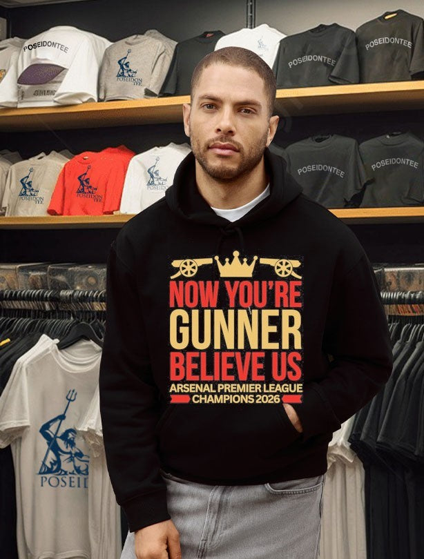 Now You’re Gunner Believe Us Arsenal Premier League Champions T-shirt