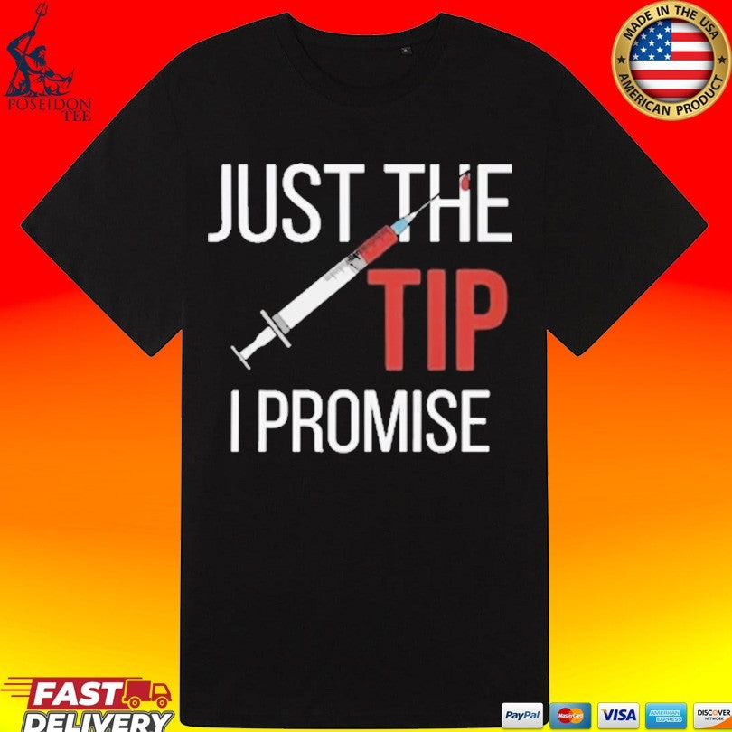 Nurse’s Just The Tip I Promise T-shirt