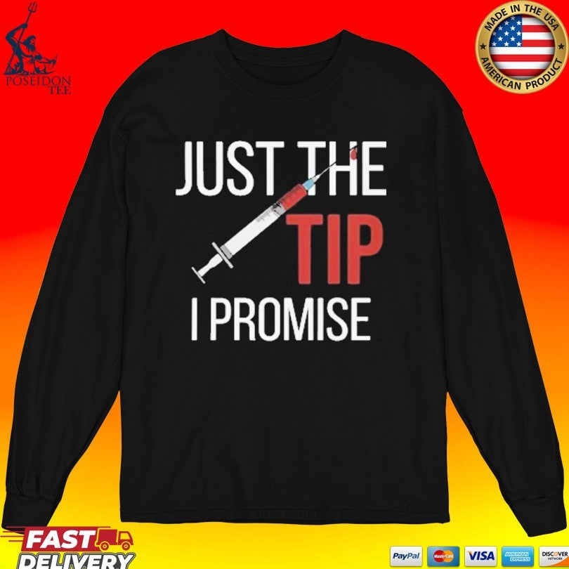 Nurse’s Just The Tip I Promise T-shirt