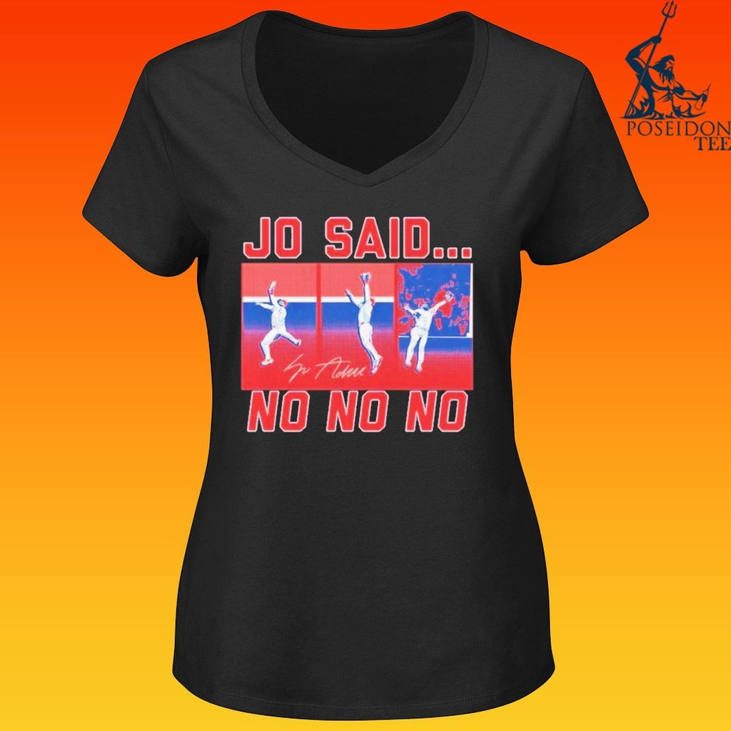 O Adell Jo Said No No No Los Angeles Angels T-shirt