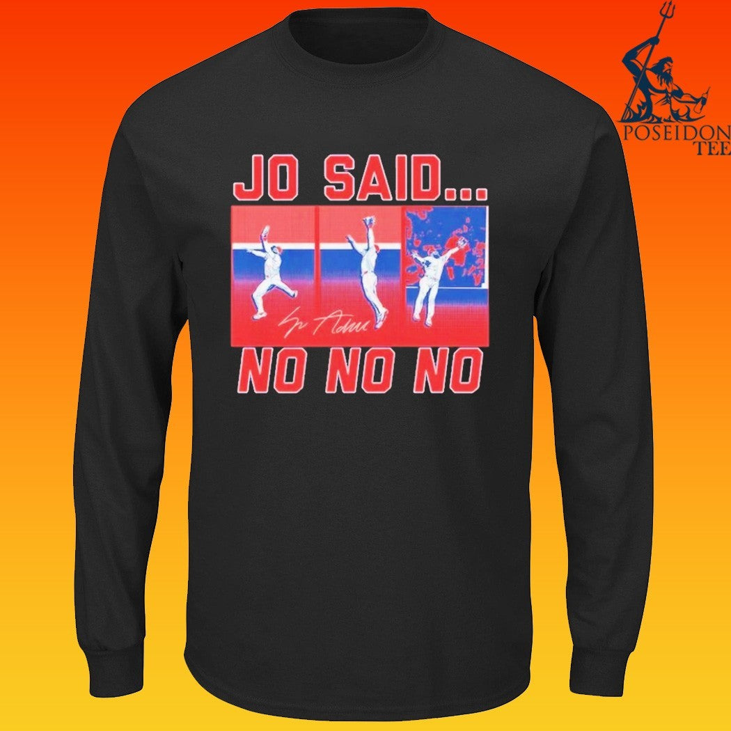 O Adell Jo Said No No No Los Angeles Angels T-shirt