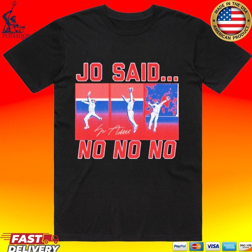 O Adell Jo Said No No No Los Angeles Angels T-shirt