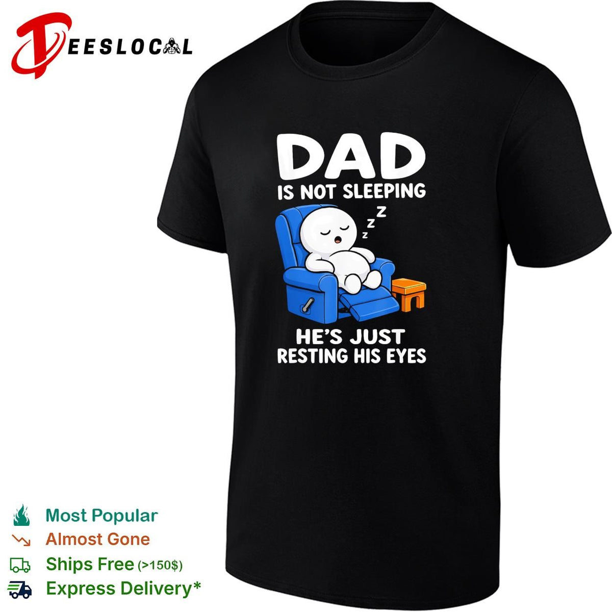 Dad is not sleeping he’s just resting his eyes funny recliner shirt