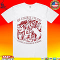 Of Course I’m Gay I Went To Catholic School T-shirt