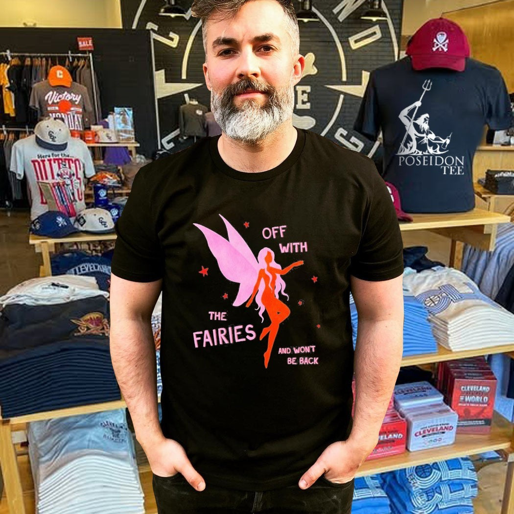 Off With The Fairies And Won’t Be Back T-shirt