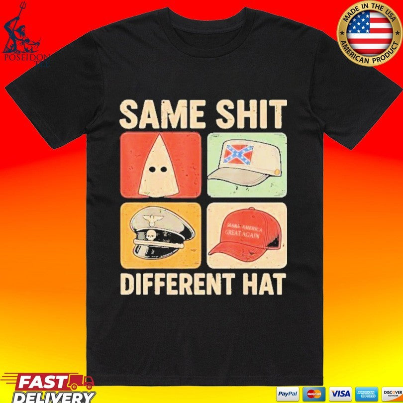 Same Shit Different Hat Ku Klux Klan Modern Display Of The Confederate Battle Flag Police Make American Great Again Maga T-T-shirts