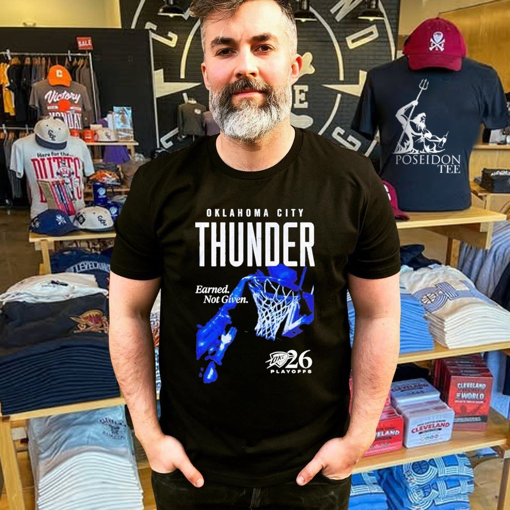 Okc Thunder 2026 Playoffs Earned Not Given Dunk T-shirt
