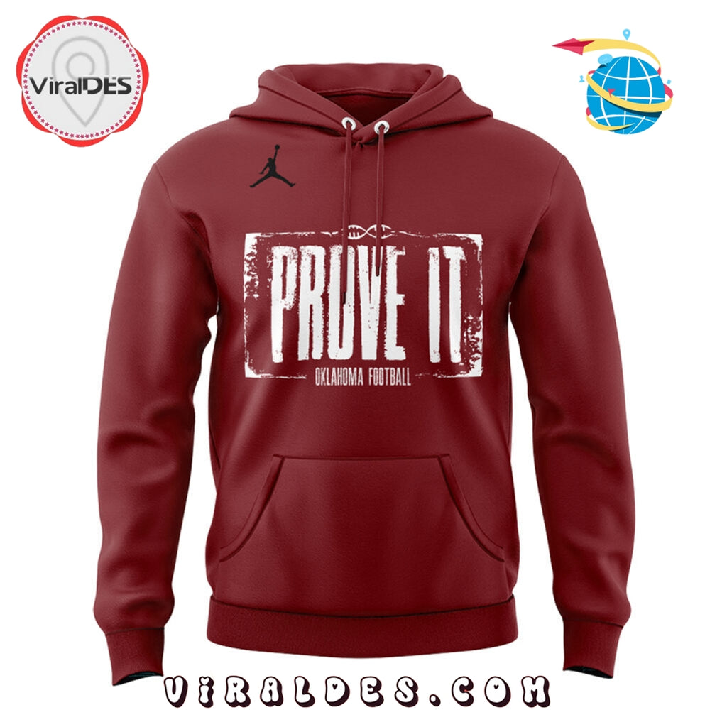 Oklahoma Sooners Football PROVE IT Limited Edition Hoodie