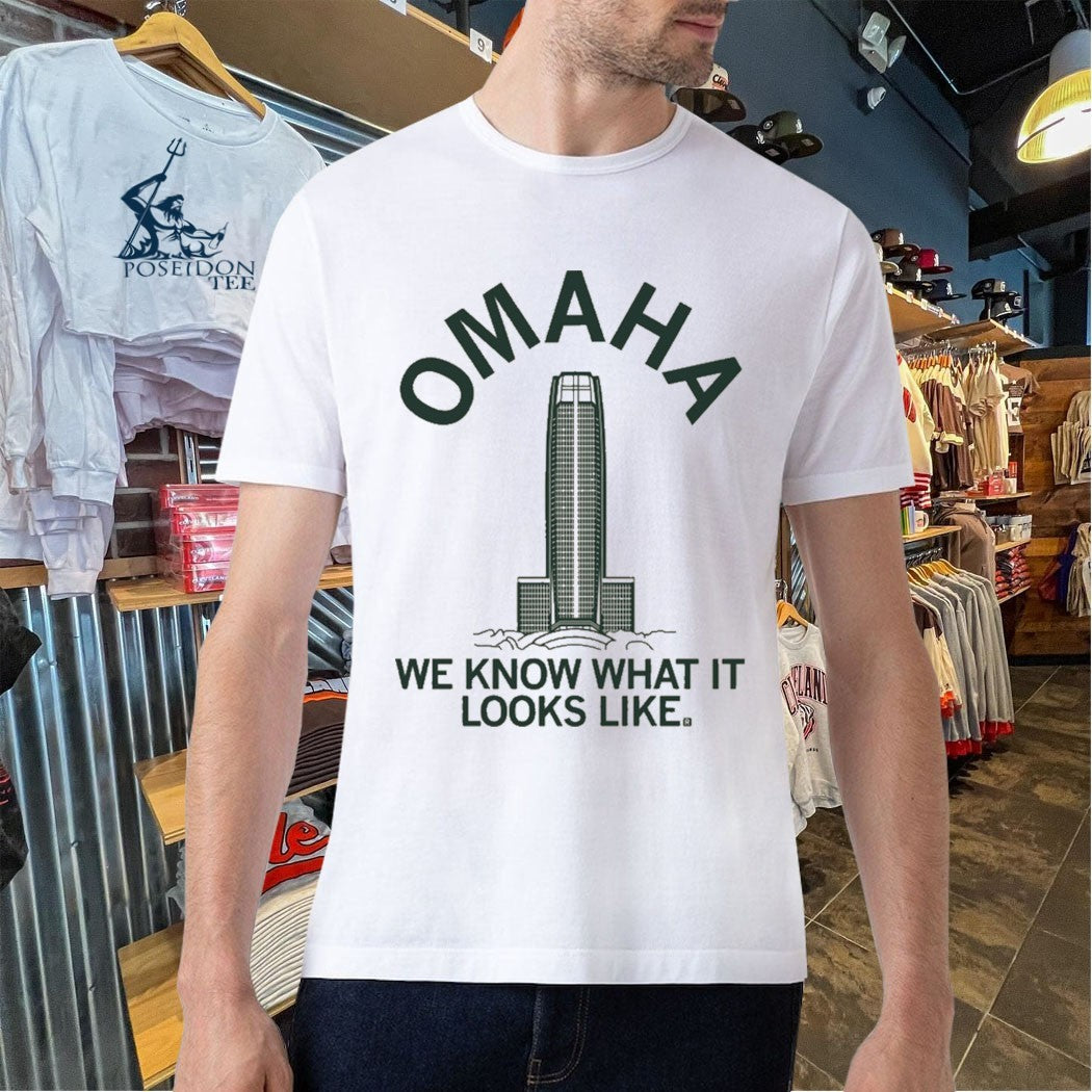 Omaha We Know What It Looks Like T-shirt