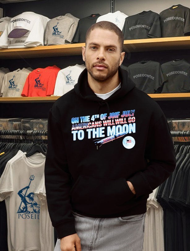 On The 4th Of July Americans Will Go To The Moon T-shirt
