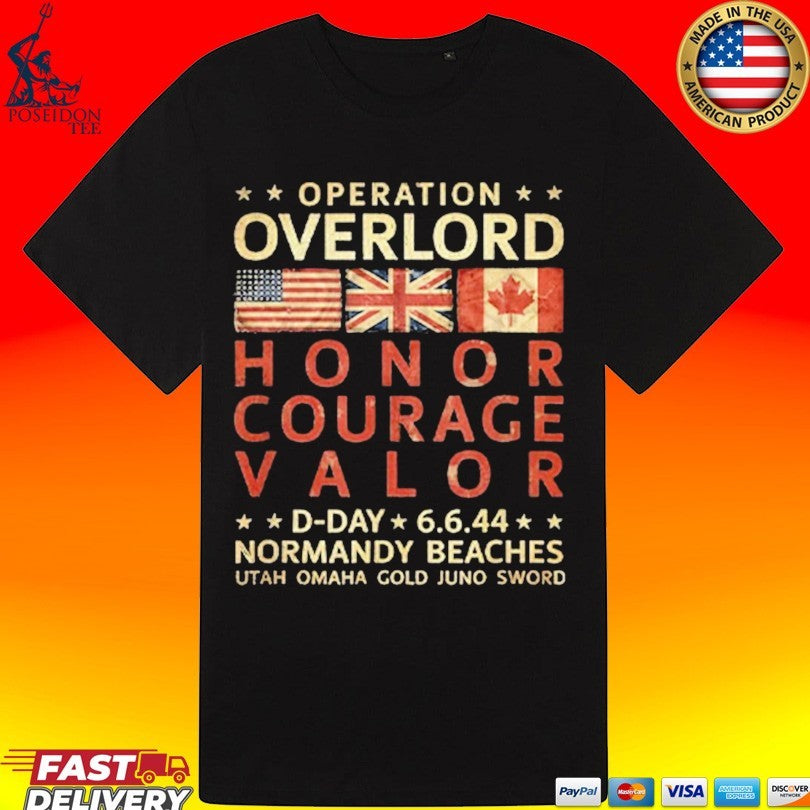 Operation Overlord Honor Courage Valor D-day 6.6.44 Normandy Beaches T-shirt