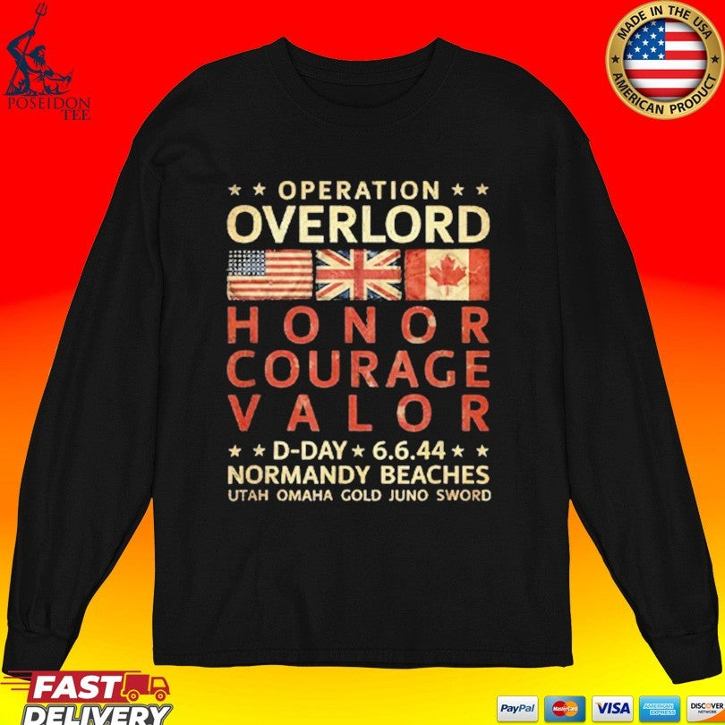 Operation Overlord Honor Courage Valor D-day 6.6.44 Normandy Beaches T-shirt