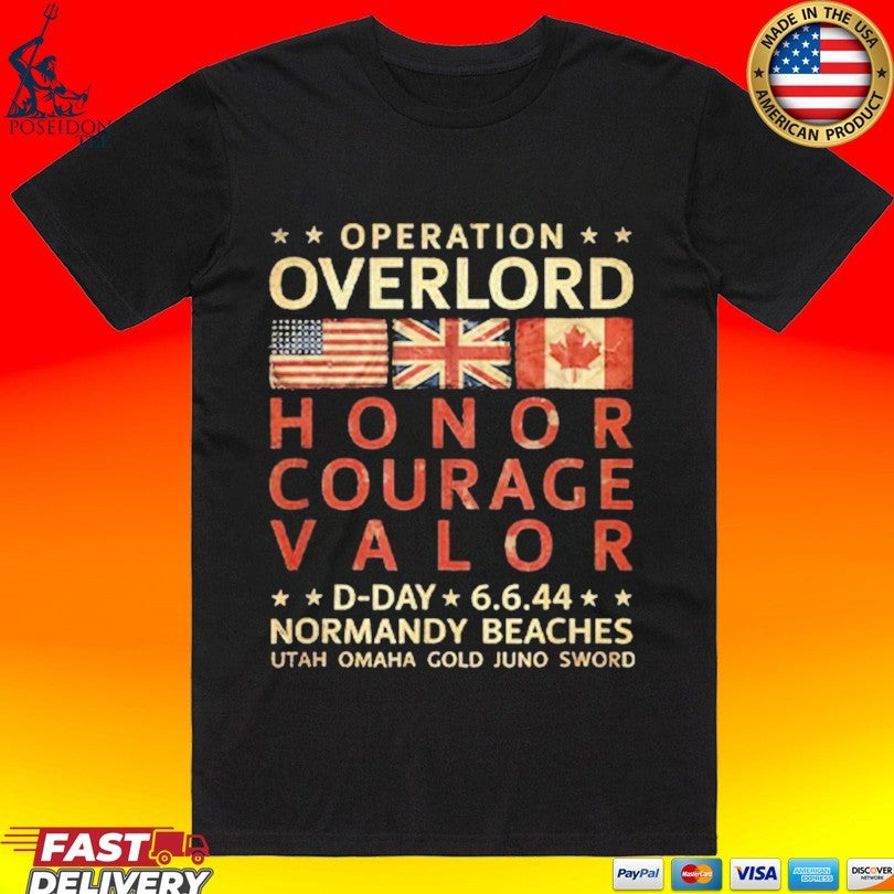 Operation Overlord Honor Courage Valor D-day 6.6.44 Normandy Beaches T-shirt