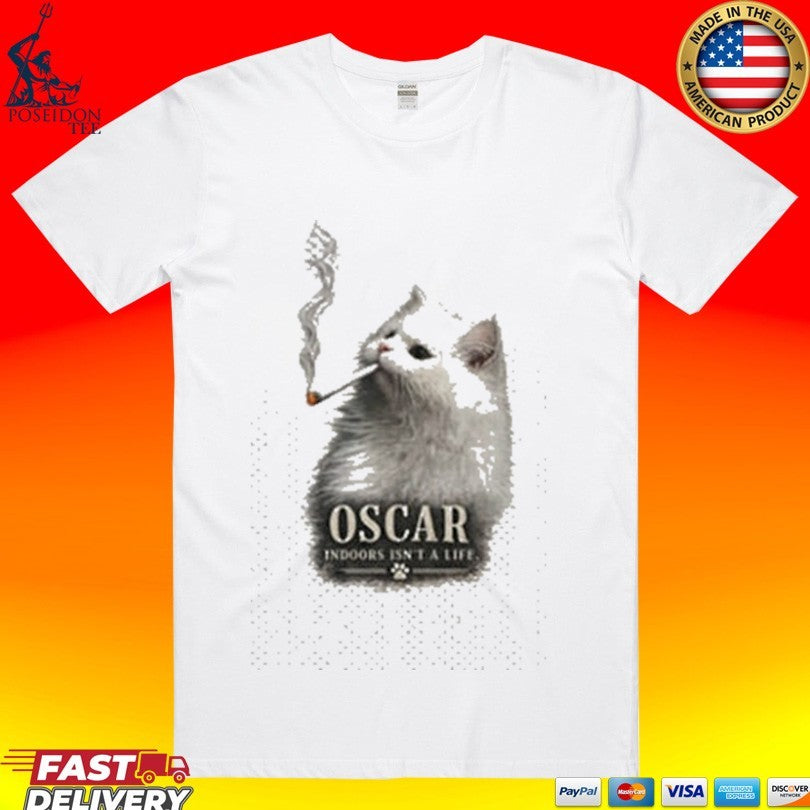 Oscar Indoors Isn’t A Life T-shirt