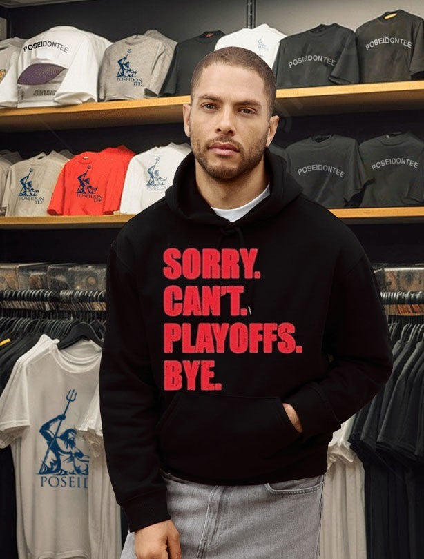 Ottawa Senators 2026 Stanley Cup Playoffs Sorry Can’t Playoffs Bye T-shirt