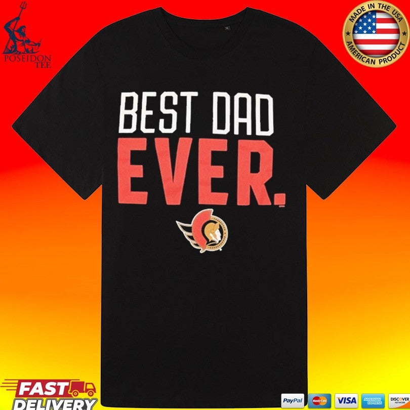 Ottawa Senators Best Dad Ever T-shirt