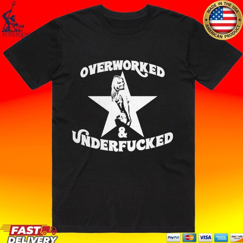 Overworked & Underfucked Star T-shirt