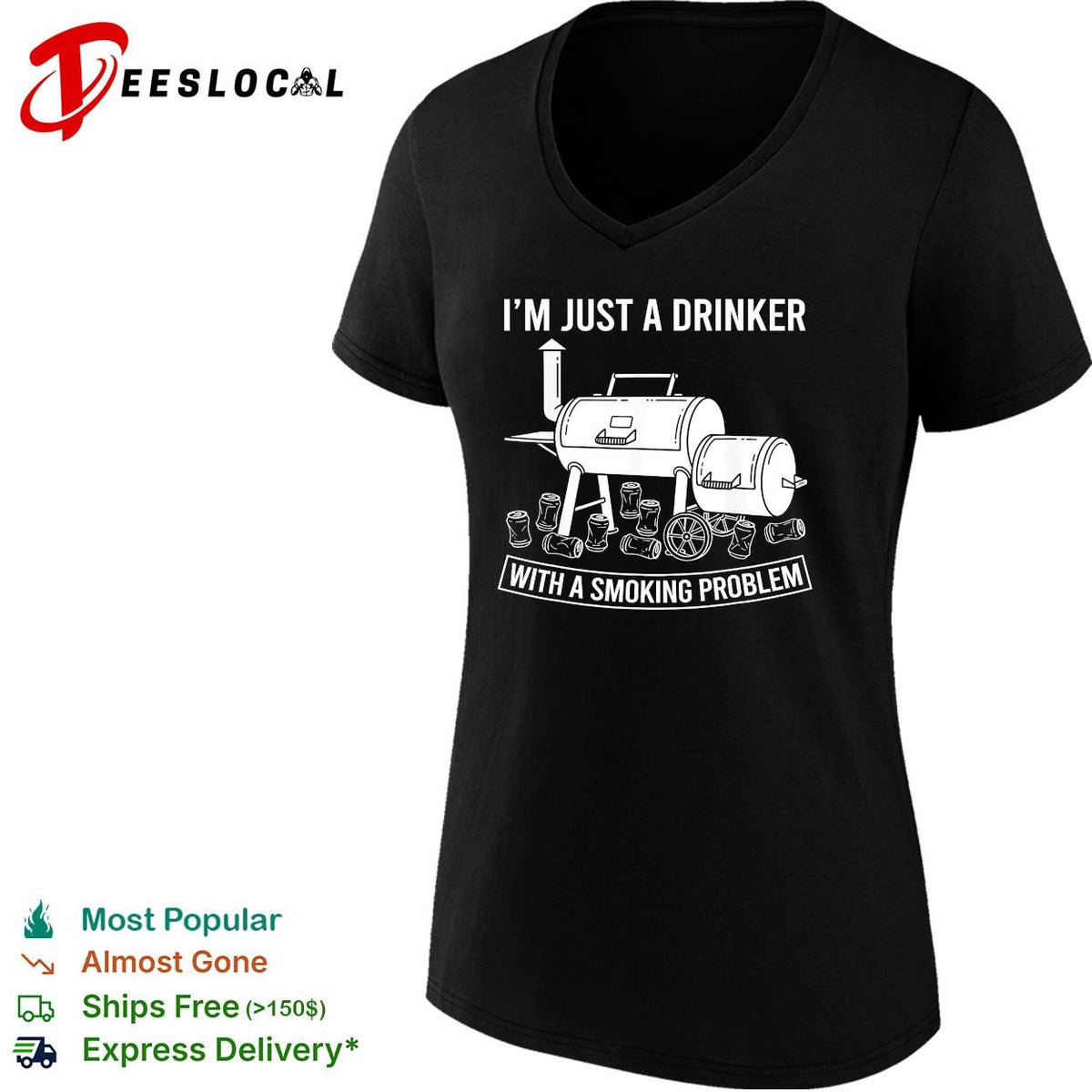 I’m just a drinker with a smoking problem BBQ smoker funny shirt