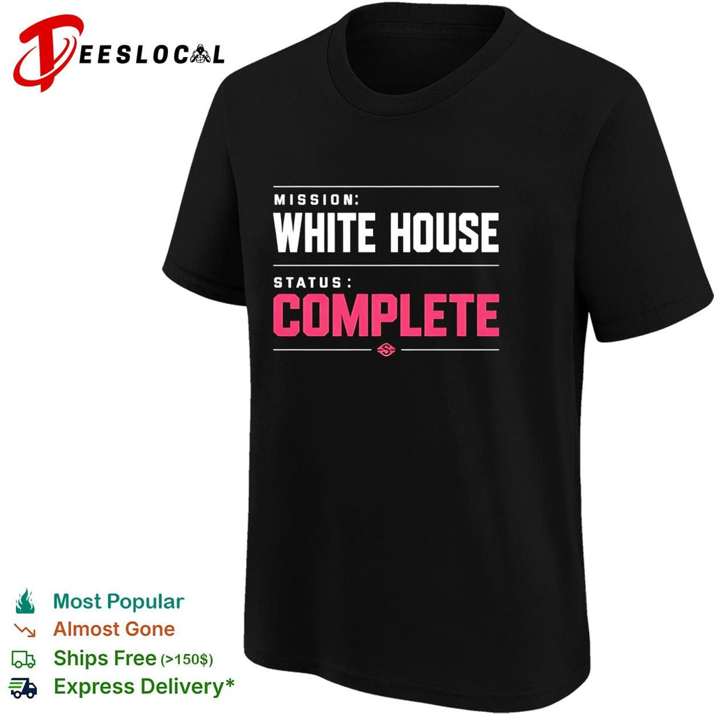 Mission White House status complete bold pink lettering parody graphic shirt