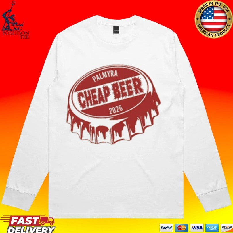 Palmyra Cheap Beer Bottle Cap 2026 T-shirt