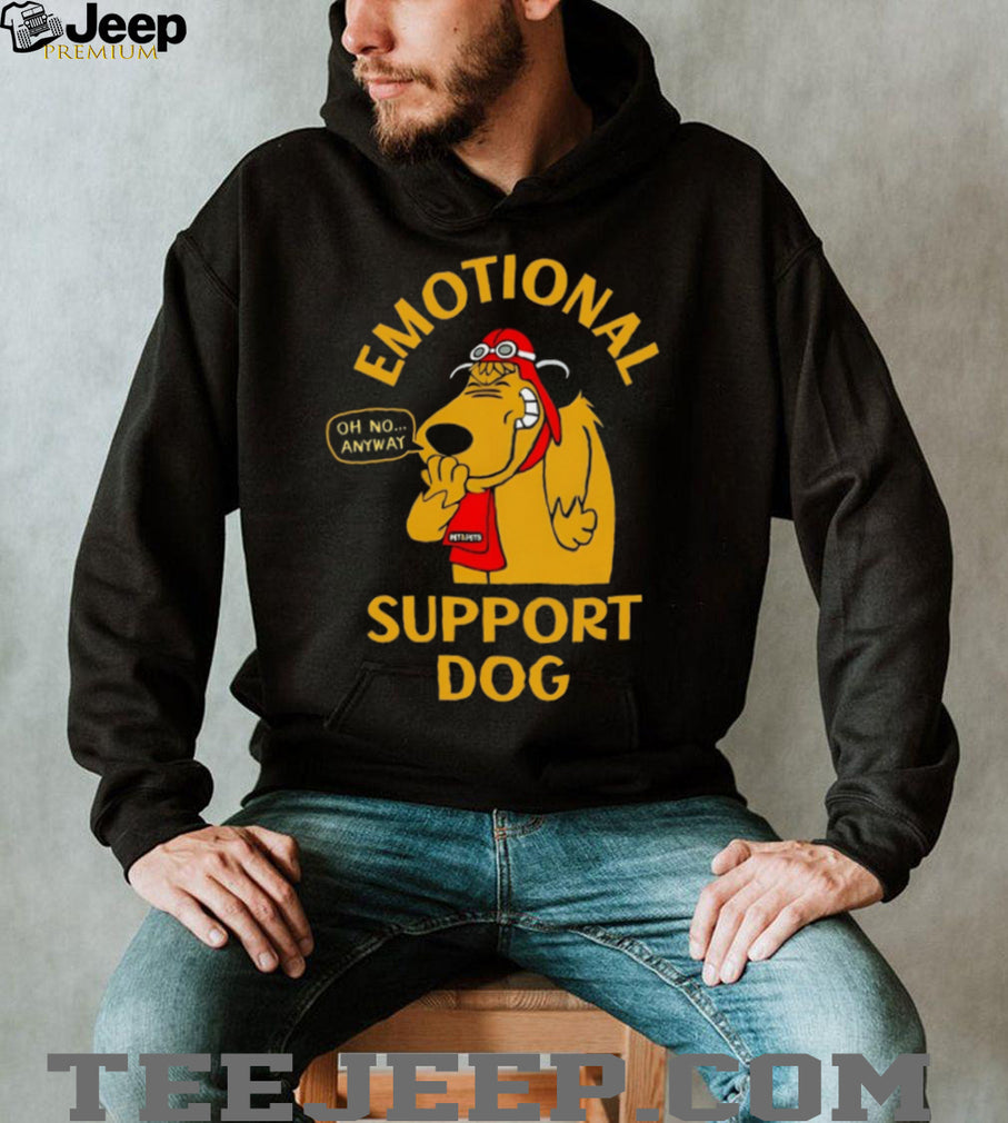 Muttley “Emotional Support Dog” Oh No Anyway Funny T Shirt