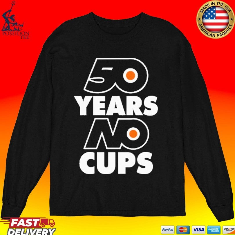 Philadelphia Flyers 50 Years No Cups T-shirt