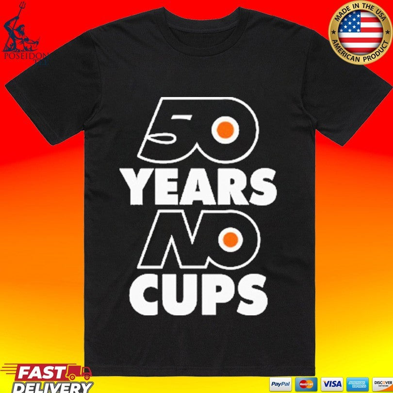 Philadelphia Flyers 50 Years No Cups T-shirt