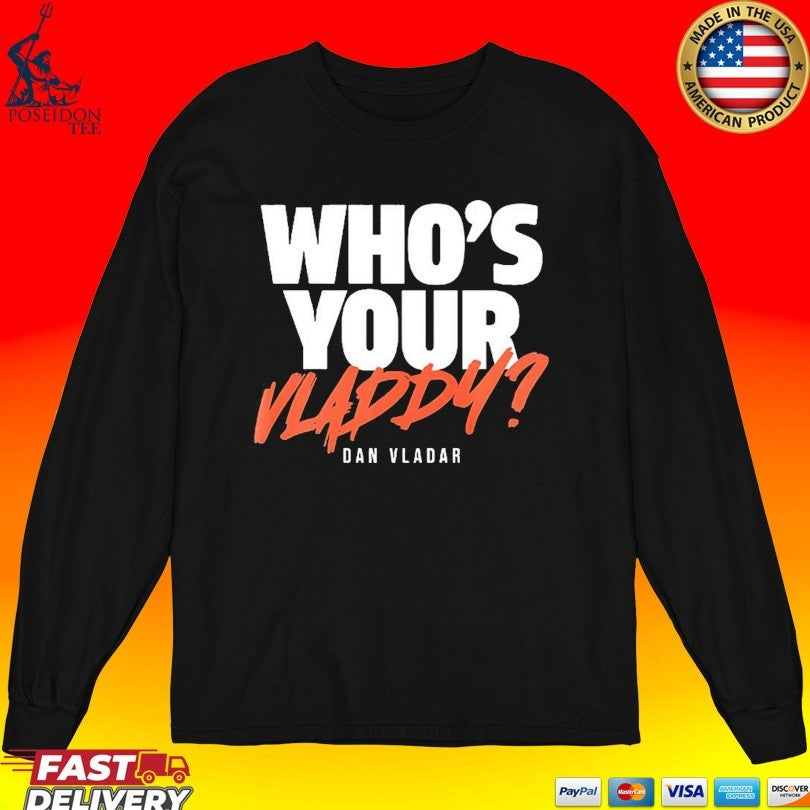 Philadelphia Flyers Dan Vladar Who’s Your Vladdy T-shirt