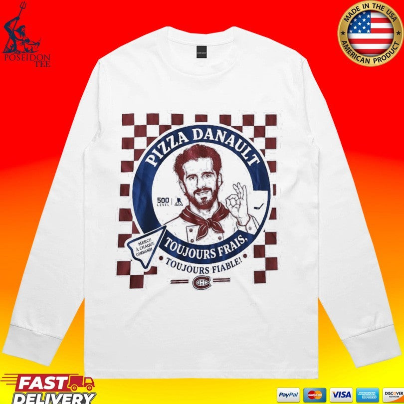 Phillip Danault Montreal Canadiens Pizza Danault Toujours Frais Fiable T-shirt