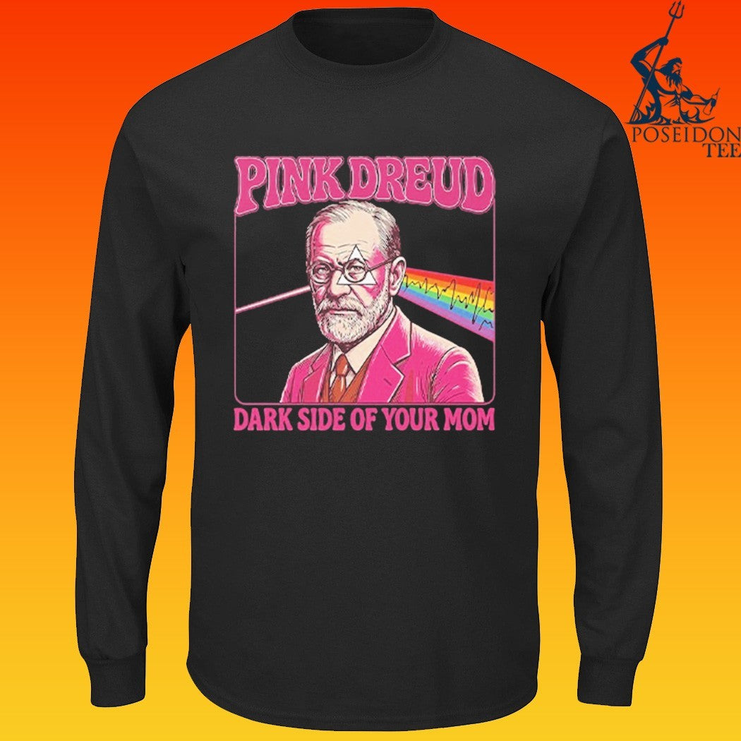 Pink Freud The Dark Side Of Your Mom T-shirt