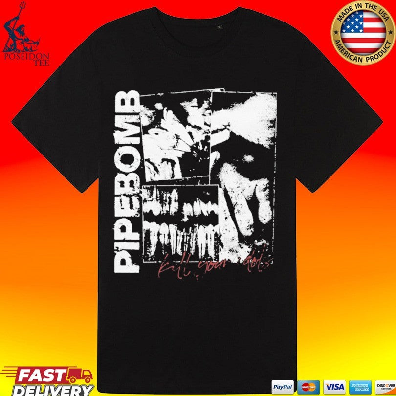 Pipe Bomb Bandcamp Kill Your Idols T-shirt