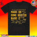 Pittsburgh Baseball Mask On, Cone Hoisted, Raise It T-shirt