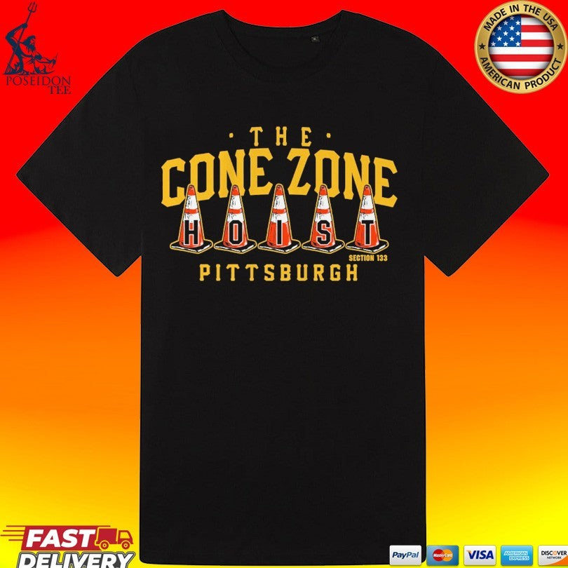 Pittsburgh Baseball The Cone Zone Hoist T-shirt